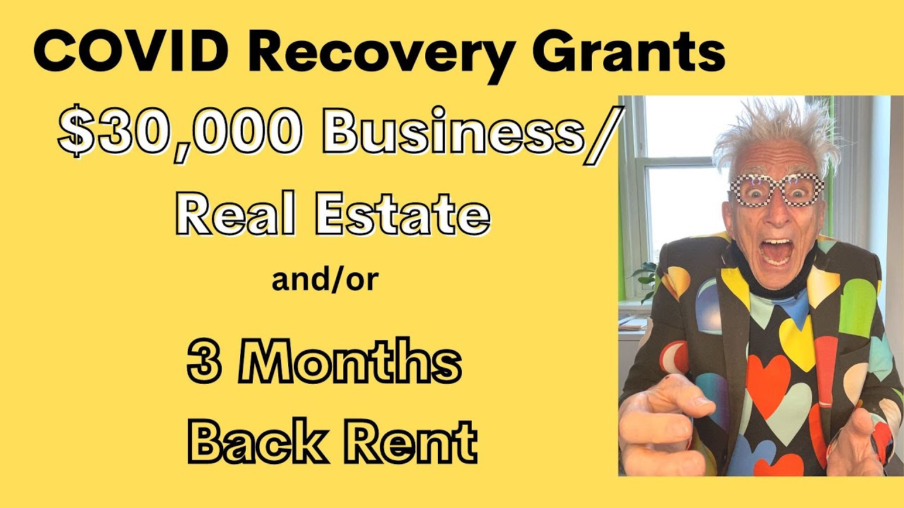 Recovery Rent Covid Recovery Grants: $30,000 For Business/Real Estate or 3 Months of ...