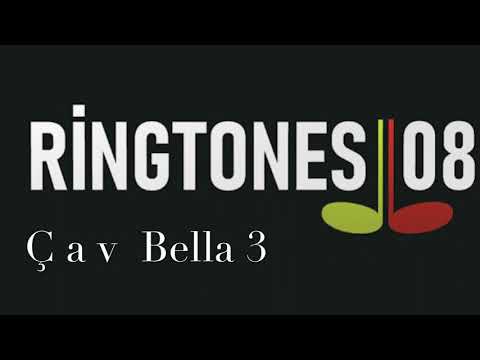 Ringtones&zil sesleri-çav bella 3