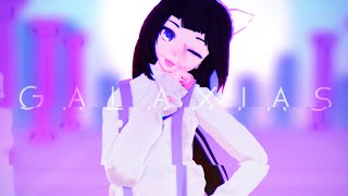 [MMD] Galaxias!