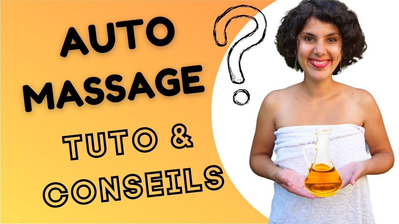 🕉️ AUTO MASSAGE AYURVÉDIQUE : POURQUOI LE RÉALISER ? Astuces & conseils