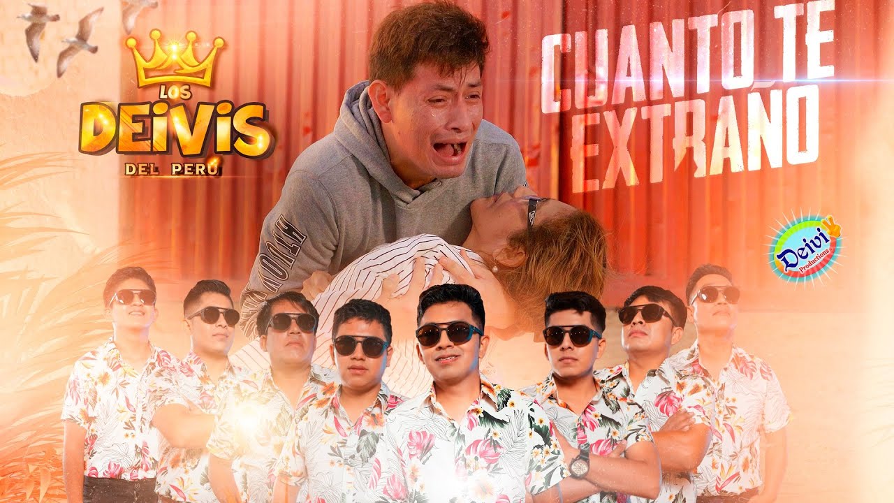 Los Deivis Del Perú - Cuánto Te Extraño (Video Oficial)