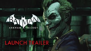 Batman: Arkham Trilogy | Official Launch Gameplay Trailer