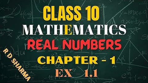 Class 10 Mathematics | Real Numbers | Chapter 1 Exercise 1.1 | RD Sharma Solutions | CBSE 2025