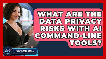 What Are The Data Privacy Risks With AI Command-line Tools? - Learning To Code With AI