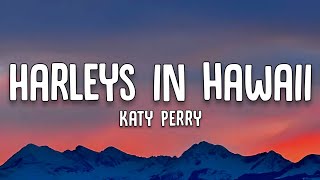 Katy Perry - Harleys In Hawaii ( Lyrics)