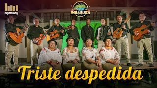 TRISTE DESPEDIDA- Miraflores de Imbabura