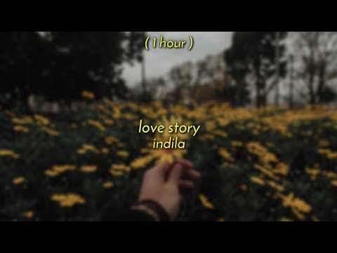 [ 1 HOUR ] indila - love story (sped up/tiktok version)