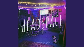 Video thumbnail of "Sweetheart - Headspace"