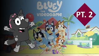 Bluey the Videogame!!  pt. 2