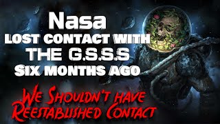 "NASA lost contact with the G.S.S.S, We shouldn't have reestablished contact" Creepypasta | Nosleep