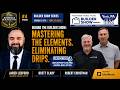 America Builds Better #4 — Behind The Builder Show: Mastering The Elements. Eliminating Drips