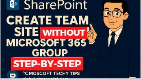 SharePoint Online Hack: Create Team Site WITHOUT Microsoft 365 Group (Step-by-Step)