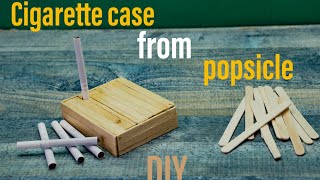 Making cigarette case from popsicle