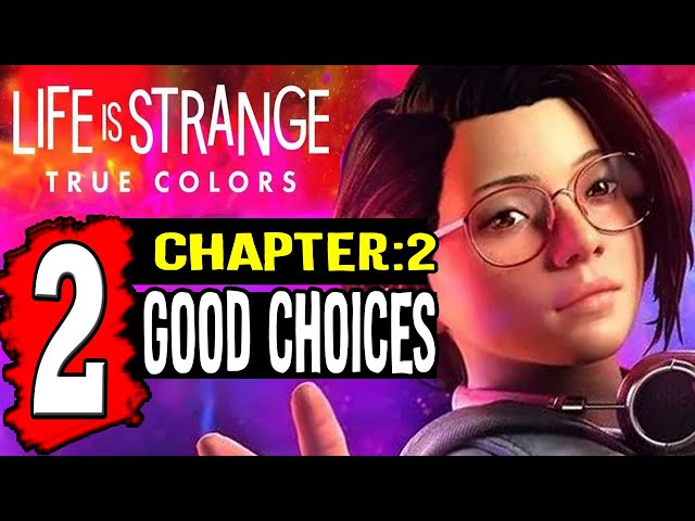 Life is Strange: True Colors CHAPTER 2 - Walkthrough Part 2 GOOD CHOICES /  Talk to Riley About Mac 