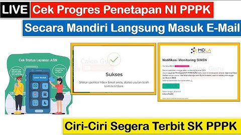 🔴LIVE Cek Progres Penetapan NI PPPK Hasil Masuk ke E-Mail ~ Ciri-Ciri Segera Terbit SK PPPK 2025