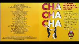 Cha Cha Cha - 30 Sweet Memories Best Seller Songs