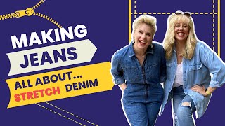 Making Jeans, All About Stretch Denim by The Stitch Sisters 4,105 views 2 years ago 10 minutes, 43 seconds