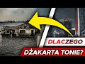 Dlaczego Dżakarta tonie?