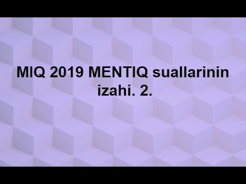 MIQ 2019 MENTIQ suallarinin izahi 2