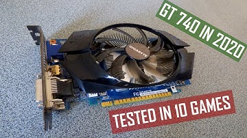 GeForce GT 740 in 2020|Is it worth it for modern gaming|TESTED IN 10 GAMES