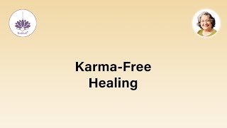 Karma-Free Healing