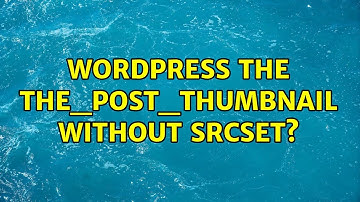 Wordpress: The the_post_thumbnail without srcset?