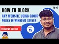 How to Block Any Website Using Group Policy in Windows Server | SibaTecHub