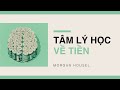 [Sách Nói] Tâm Lý Học Về Tiền - Chương 1 | Morgan Housel