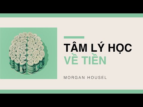 Video: Tâm Lý Của Tiền Là Gì