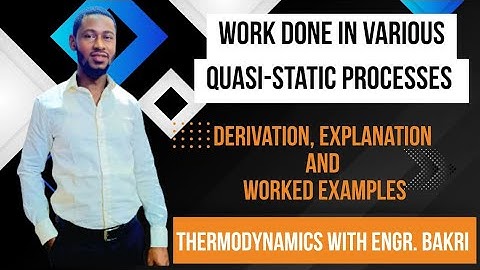 Work done in various quasi-static processes