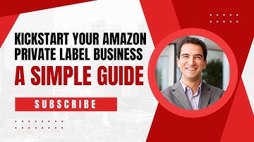 Kickstart Your Amazon Private Label Business | A Simple Guide to Success | US Business Consultancy