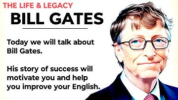 The Story of Bill Gates || Learn English Through Story Level 3🔥 | Graded Reader | Listening Practice