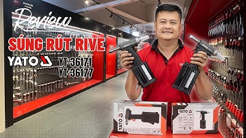 Rút đinh tán Rive cực nhanh cùng súng rút rive khí nén YATO