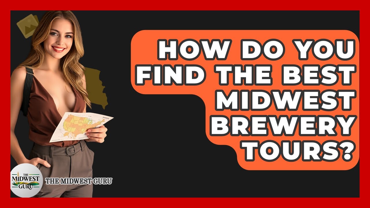 How Do You Find The Best Midwest Brewery Tours? - The Midwest Guru
