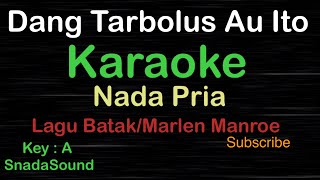 DANG TARBOLUS AU ITO-Lagu Batak-Marlen Manroe|KARAOKE NADA PRIA ​⁠ -Male-Cowok-Laki-laki@ucokku