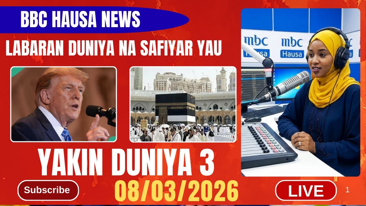 BBC HAUSA LABARAN DUNIYA NA SAFIYAR YAU 08/03/2026
