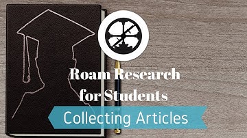 Roam Research for Students pt.1 - Reading Articles with Zotero