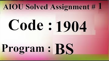 AIOU Code 1904 Solved Assignment No 1 Autumn 2024 | Baloch Academy