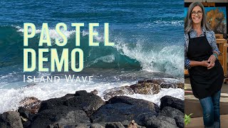 Free Pastel Demonstration - Island Wave