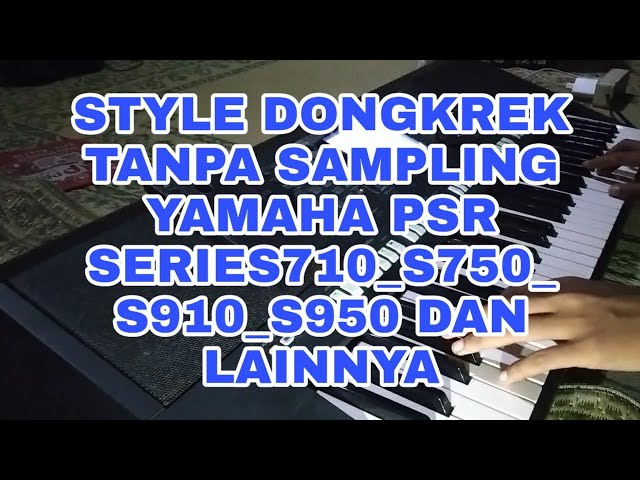 STYLE YAMAHA DONGKREK NON SAMPLING ( TANPA SAMPLING )_OJO NANGIS_YAMAHA PSR SERIES class=