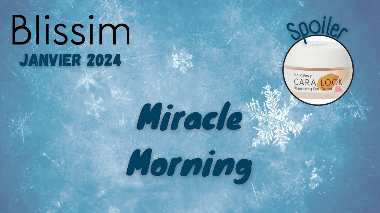 Unboxing Blissim Janvier 2024 : Miracle Morning #unboxing #blissim