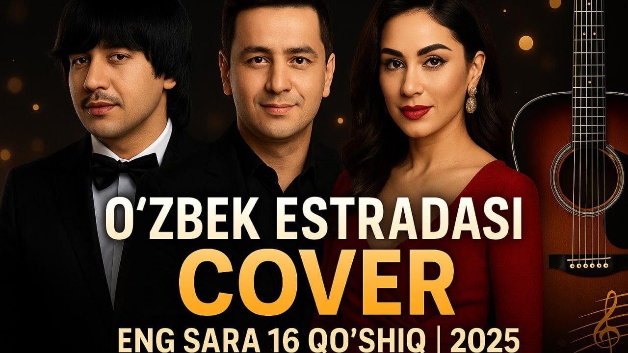 O‘zbek Estradasining Eng Sara 16 Qo‘shig‘i 🎵 |  Cover To‘plami