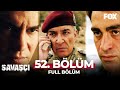 Savaşçı 52. Bölüm