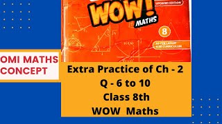 Extra Practice of Chapter 2 Q 6 To 10 Class 8th WOW Maths Updated Version