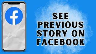 How To See Previous Story On Facebook 2025