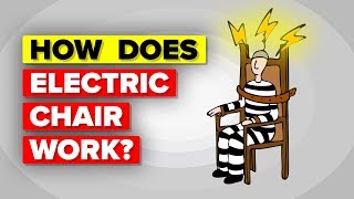 How Does The Electric Chair Work?