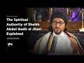 The Spiritual Power That Made Kings Bow To Abdul Qadir Al Jilani Dr Shadee Elmasry 