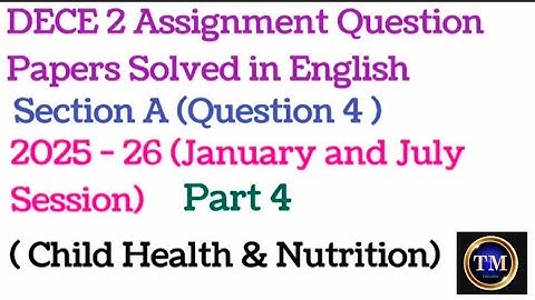 DECE 2 Assignment Question Papers Solved in English#Section A#2025 - 26#January&July Session)#Part 4