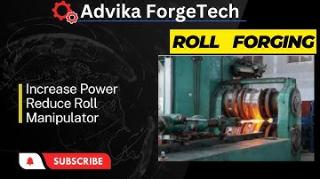 Roll Forging Machine With Manipulator | Reduce Roller | Ring Rolling | Forging Consultant | Forging