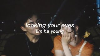 looking your eyes - lim ha young lyrics (tr-eng)